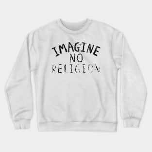 Imagine NO Religion (Faded Art) Crewneck Sweatshirt